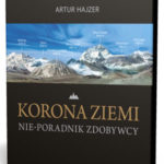 16korona-ziemi-nie-poradnik-zdobywcy-artur-hajzer